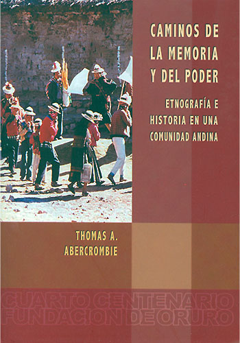 Caminos de la memoria y del poder. Etnografía e historia en una comunidad andina